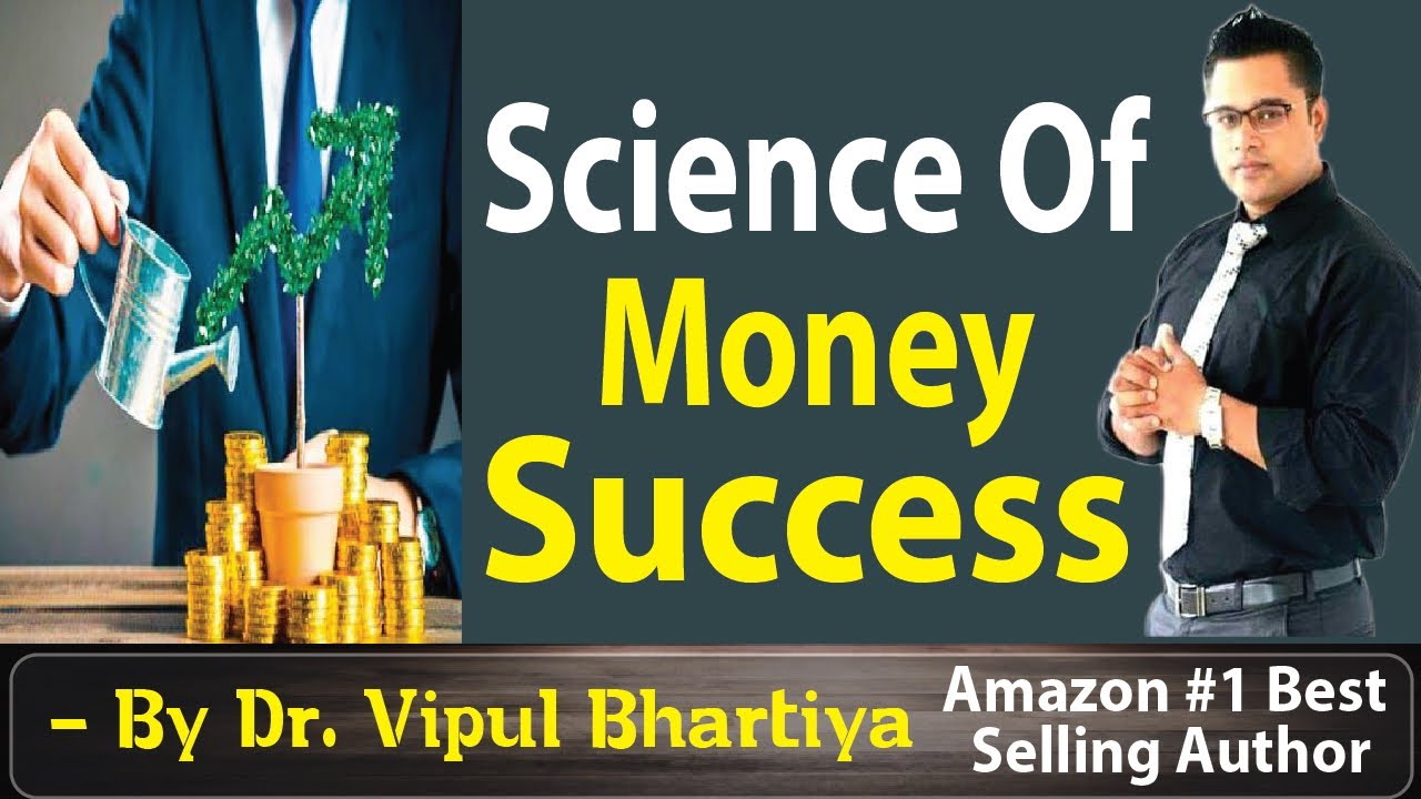 Science Of Money Success Secret | How To Be Rich | By Dr. Vipul ...