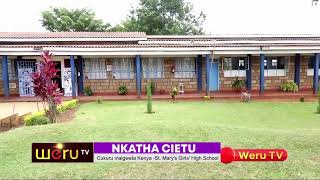 CUKURU INA IGWETA KENYA - ST MARY'S GIRL'S HIGH SCHOOL (PART 2) #NkathaCietu