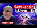 A Soft Landing Is Unrealistic | Andy Constan