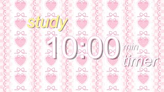 10 MIN STUDY TIMER 🎀⏱️ | Studying · Aesthetic · Lofi Music · Countdown Timer · Coquette · Pink Bows