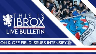 RANGERS' ON & OFF FIELD ISSUES INTENSIFY | Live Bulletin
