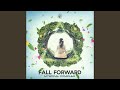 Fall Forward