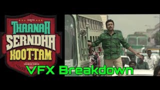 Thaanaa Serntha Kootam VFX BreakDown | Suriya | Keerthi Suresh | Vignesh Shivan