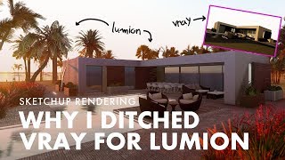 Why I Ditched Vray for Lumion