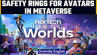 Meta introduces Personal Boundary Function in it’s metaverse, Horizon | OneIndia News