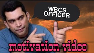 Saptarshi Nag | WBCS OFFICER | WBCS motivation video | UPSC motivation video