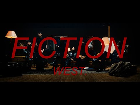 WEST. – FICTION［Official Music Video（YouTube Ver.）］