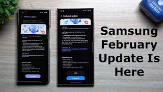 Samsung's February Update Is Here - This Is What I Found