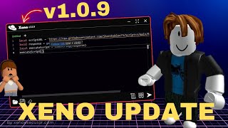 Xeno Executor v1.0.9 Released! *New \u0026 Updated* for PC