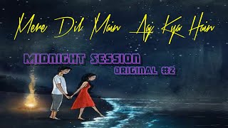 Mere Dil Mein Aaj Kya Hai |Lyrics | JalRaj | Latest Hindi Cover 2020|Kishore Kumar|Midnight Sessions