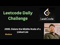 Delete the Middle Node of a Linked List | Leetcode - 2095