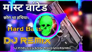 Hard bass dj remix dj parveen saini mahendergarh