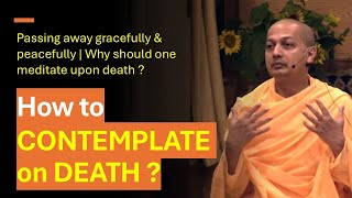 Contemplation on death - What and How ? | Death Meditation | Swami | Sri Ramakrishna Philosophy