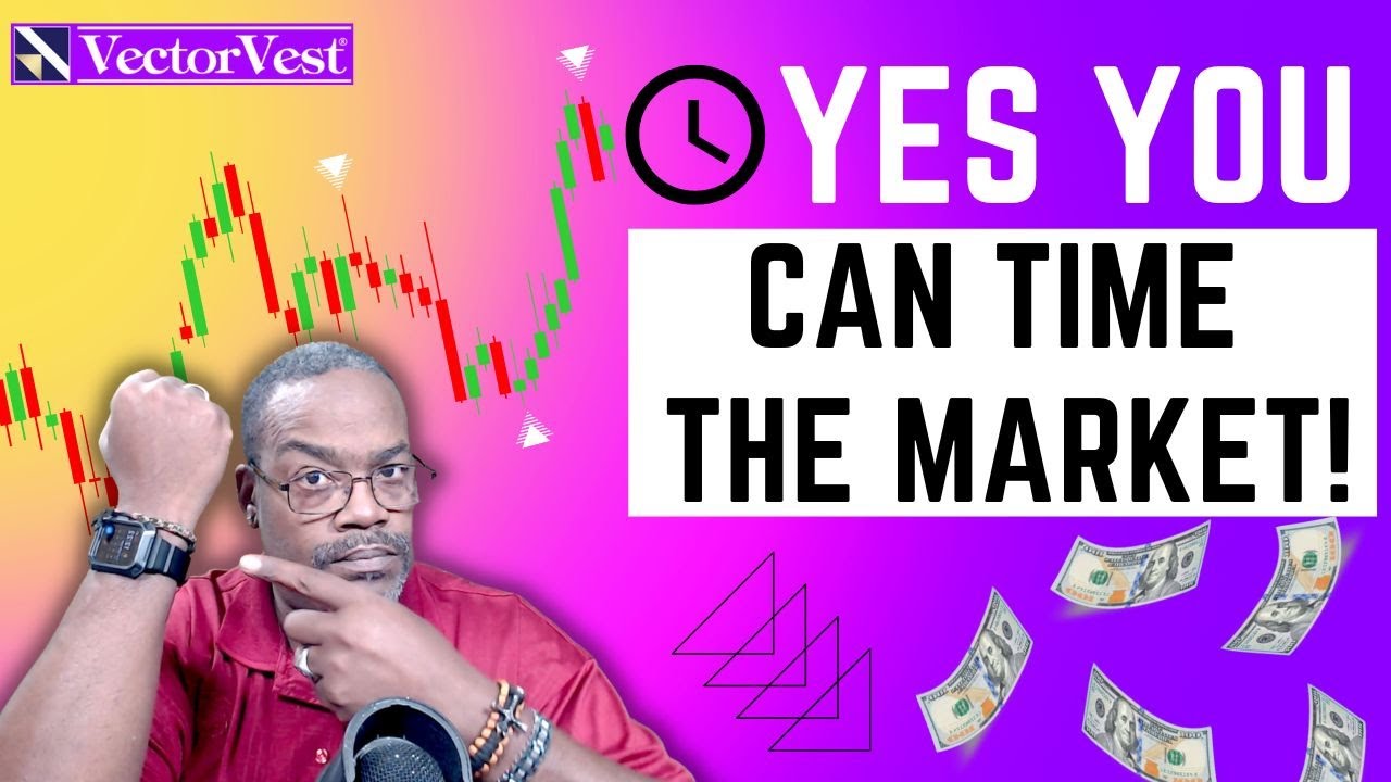 Time The Market With Confidence, REALLY! | VectorVest - YouTube