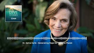 S1 E11 - Dr. Sylvia Earle – Generating Hope for the Blue Planet