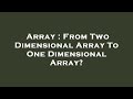 Array : From Two Dimensional Array To One Dimensional Array?