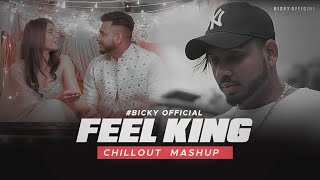Feel King Mashup | Chillout Mix | Maan Meri Jaan x Tu Aake Dekhle | KING | BICKY OFFICIAL
