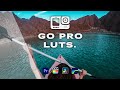 New GoPro Hero LUTS - Fixes and Great Looking Videos