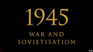 Heritage of a Nation: War and Sovietisation