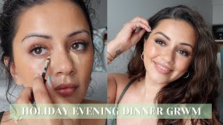 EVENING DINNER AND DRINKS HOLIDAY GRWM | GLOWY NATURAL SOFT GLAM MAKEUP