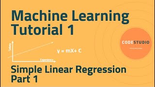 Machine Learning Tutorial 1: Simple Linear Regression Model Explained (Part 1)