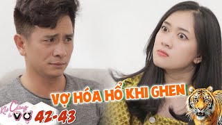 Khi Chàng Là Vợ 42, 43 IChồng 'TẮT ĐÀI' vì vợ HÓA THÀNH SƯ TỬ ghen quá dữ, nín thinh không dám hó hé