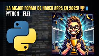 🚀 Python para principiantes: Construyamos una aplicación con Flet juntos 🖥️💡