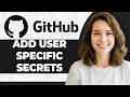 How to Add User Specific Secrets to GitHub C (Step By Step) (2026 Guide)