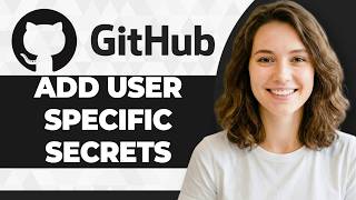 How to Add User Specific Secrets to GitHub C (Step By Step) (2026 Guide)