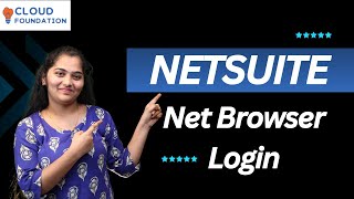 Net browser login in NetSuite | NetSuite Login | NetSuite Tutorial | NetSuite | CloudFoundation