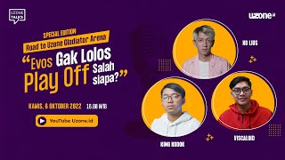 Uzone Talks - Kekalahan EVOS  dan  masa depan game MOBA