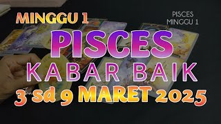 ZODIAK PISCES KABAR BAIK 3-9 MARET 2025♓CINTA KARIR REJEKI_TAROT RAMALAN MINGGU INI#pisces