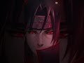 Itachi edit part 3!