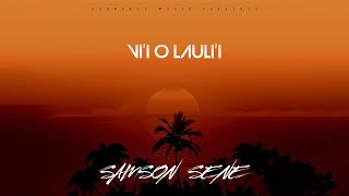 Samson Sene - Vi'i o Lauli'i (Audio)