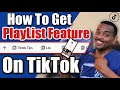 How To Get The Playlist Feature On TikTok