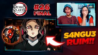 (MUZAN lNSAN0 🤯) | DEMON SLAYER - EPISÓDIO 26 - FINAL (DUBLADO) 🇧🇷 | [React em Casal] 🔥