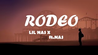 Lil Nas X - Rodeo (Remix) (Lyrics) feat.Nas