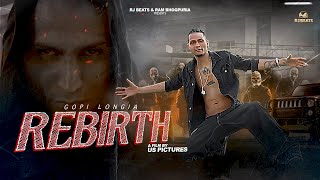 Rebirth  | Official video |  Gopi Longia | Turban Beats | Ram Bhogpuria |Hip Hop|Punjabi Songs 2023