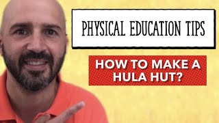 PhysEdZone Tip: "How to build a Hula Hut?"                  #shorts #physed