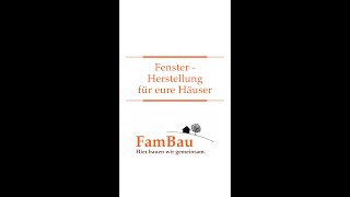 FamBau Fenster-Produktion