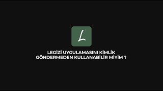 Legizi kimlik doğrulanmadan kayıt olunur mu ?