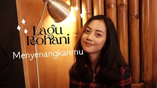 MENYENANGKANMU (LAGU ROHANI) - MICHELA THEA COVER