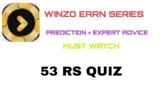Winzo 53 quiz prediction + expert advice | KAMAL EARN SERIES 12