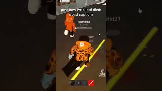Pov How Woo Lotti Died