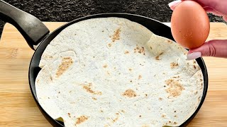 Just pour an egg onto a tortilla, and the result will definitely delight you! Quick and delicious!