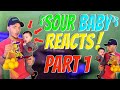 SOUR BABY REACTS!! PART 1 *OMG 😱*