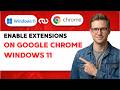How to Enable Extensions on Google Chrome Windows 11 [2026 Full Guide]