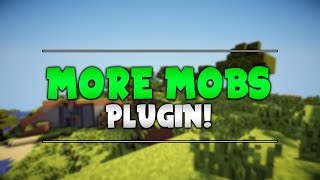 MORE MOBS! | Minecraft Plugin Tutorial