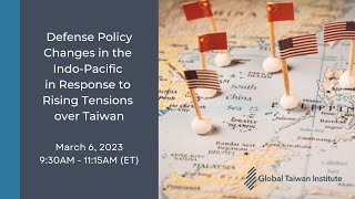 Defense Policy Changes in the Indo-Pacific in Response to Rising Tensions over Taiwan