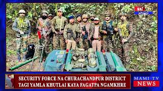 SECURITY FORCE NA CHURACHANDPUR DISTRICT TAGI YAMLA KHUTLAI KAYA FAGATPA NGAMKHRE